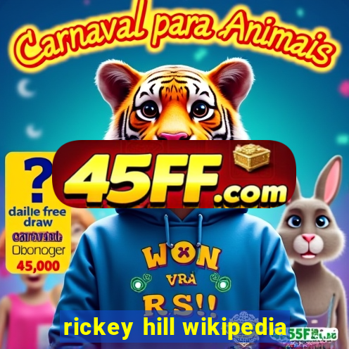 rickey hill wikipedia